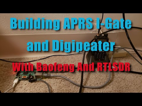 Building APRS Digipeater IGate With RTL SDR And Baofeng Radio