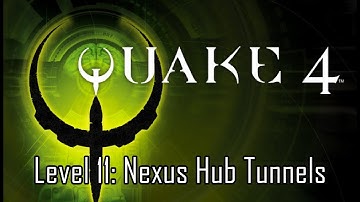 Quake 4 - Level 11: Nexus Hub Tunnels