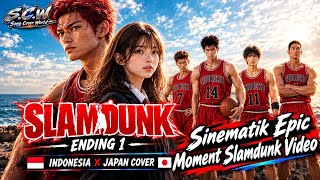 OST SLAM DUNK – Anata Dake Mitsumeteru | Versi Indonesia Mix Jepang | Ending 1 Cover