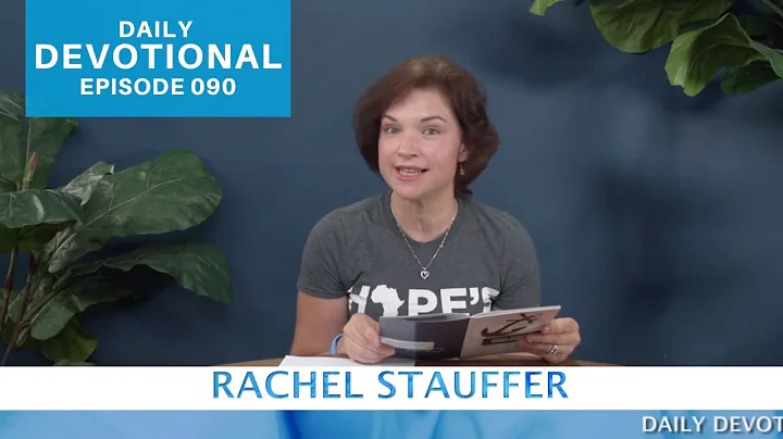 Daily Devotional | Episode 090 | Rachel Stauffer