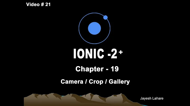 Ionic Tutorial - Chapter -19 ( Camera / Crop / Image Picker / Gallery)