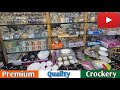 Premium Quality Crockery Wholesale Market 2026 : Azad Market Delhi 🤩🤩✅️