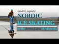 NORDIC ICE SKATING | on the Frozen Lakes of Jokkmokk Sweden Lapland