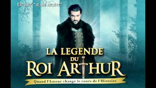 JE ME RELEVE (extrait) - La légende du Roi Arthur chords