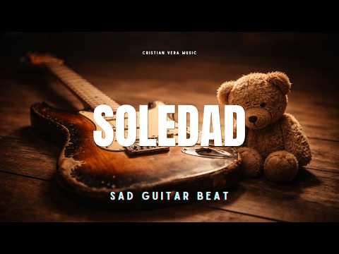 “SOLEDAD” 💔 Sad Guitar Type Beat | Pista triste para escribir una canción de rap