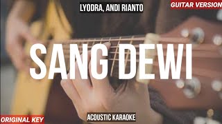 Sang Dewi - Lyodra, Andi Rianto (KARAOKE AKUSTIK) Instrumental Karaoke