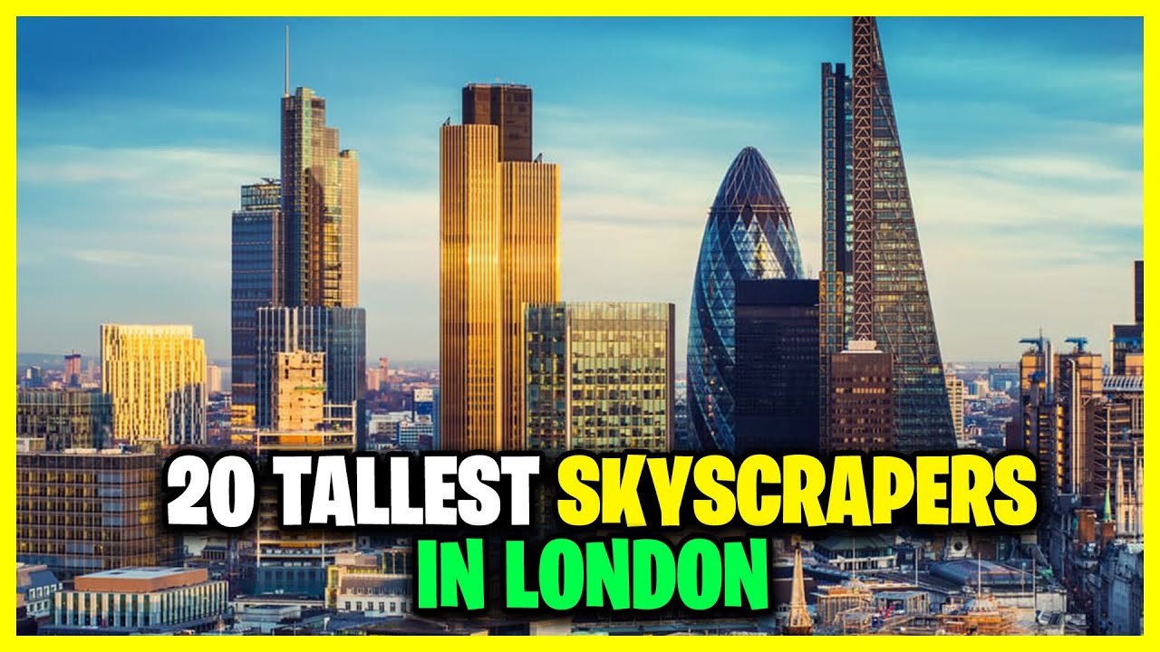 20 Tallest Skyscrapers/ Building In London (United Kingdom - The Shard
