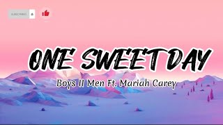 One Sweet Day -Boys II Men  ft.Mariah Carey