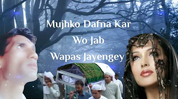 Mujhko Dafna Kar Wo Jab Wapas jaenge Sath rakibo ke wo Jashn manayenge SR MIRZA ENTERTAINMENT