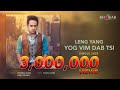 Leng Yang - Yog Vim Dab Tsi (Official Full Song | Nkauj Tawm Tshiab) 2020/05/24