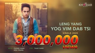 Video thumbnail of "Leng Yang - Yog Vim Dab Tsi (Official Full Song | Nkauj Tawm Tshiab) 2020/05/24"