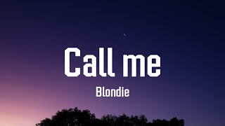 Blondie - Call me (Lyrics)[from Griselda trailer Song]