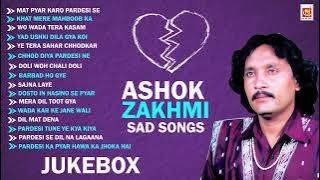 #jukebox | Ashok Zakhmi Sad Song | Mat Pyar Karo Pardesi Se | Hindi Sad Song | Musicraft