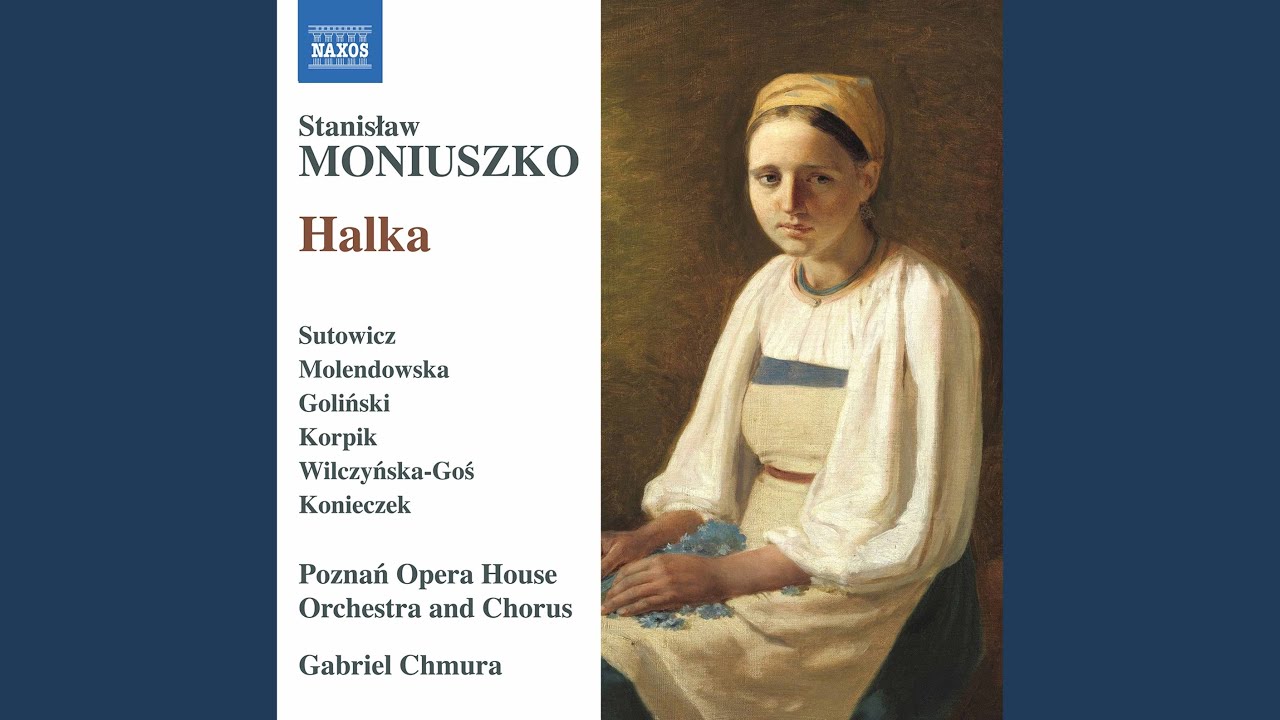 Halka (1858 Version) (Excerpts) : Pobłogosław, ojcze panie (Live)