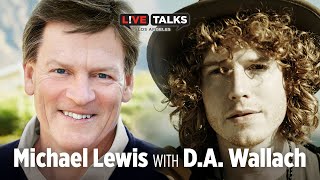 Michael Lewis in conversation with D.A. Wallach at Live Talks Los Angeles