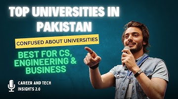 Top Universities in Pakistan | Best for CS, Engineering & Business | University Ranking & Worth