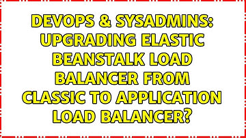 Upgrading Elastic Beanstalk load balancer from Classic to Application load balancer?