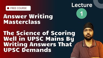The Art and Science Of Answer Writing For Mains Exam: Lecture-1