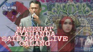 Said Azmi - Lagu Aceh - Nasehat Ayahanda Live Calang Aceh Jaya