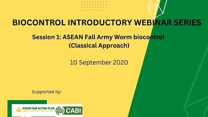 Biocontrol Introductory Webinar Series PART 1:  ASEAN Fall Army Worm Biocontrol (Classical Approach)