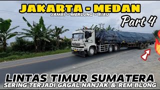 JAMBI TO RIAU | JALUR TENGKORAK..!! RAWAN KECELAKAAN & REM BLONG | VLOG MOBIL TRUK TRAILER INDONESIA