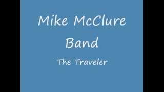 Watch Mike Mcclure Traveler video