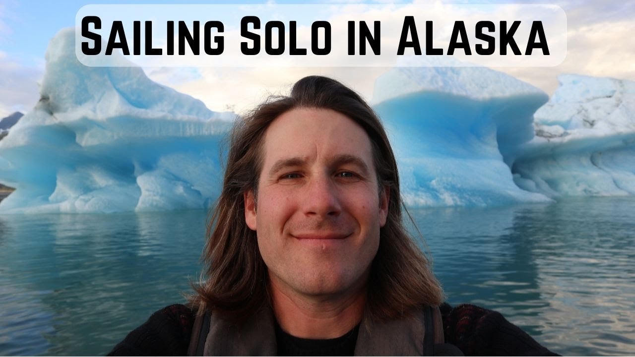 House Sized Ice Bergs and Solo Sailing in Alaska | Ep. 17 | The Inside Passage: Juneau to Tracy Arm