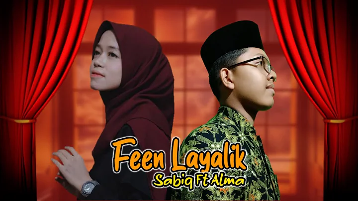 Feen Layalik - Feat Alma Esbeye