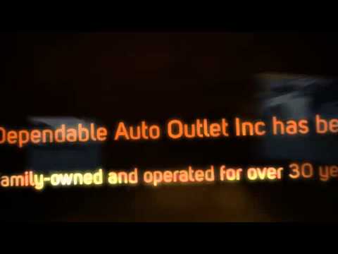 Dependable Auto Outlet Inc Welcome You Dependable Auto Outlet Inc Welcome
