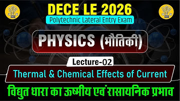 DECE LE 2026 | Thermal & Chemical Effect | Lect - 02 | B.Tech Entrance Exam | DECE LE #decele #bihar