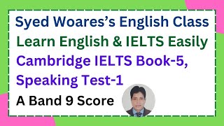 Cambridge IELTS Book 5 Speaking Test 1 for Band 9 Score