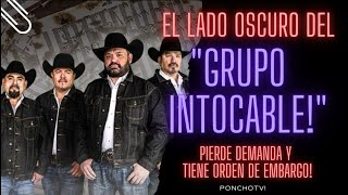 El Lado oscuro del Grupo Intocable! / Pierde demanda y tiene orden de embargo! #intocable