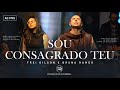 Sou consagrado Teu | Frei Gilson/Som do Monte (Clipe Oficial)