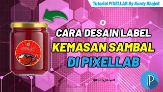 Cara Desain Label Kemasan Produk Sambal - Tutorial Pixellab