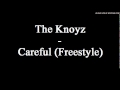 The Knoyz - Careful (Freestyle)