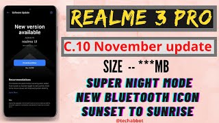 Realme 3 Pro New November C.10 Update Rolled Out| Super Night Mode and 6+ New Features Added?