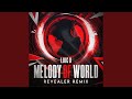 Melody of world revealer remix