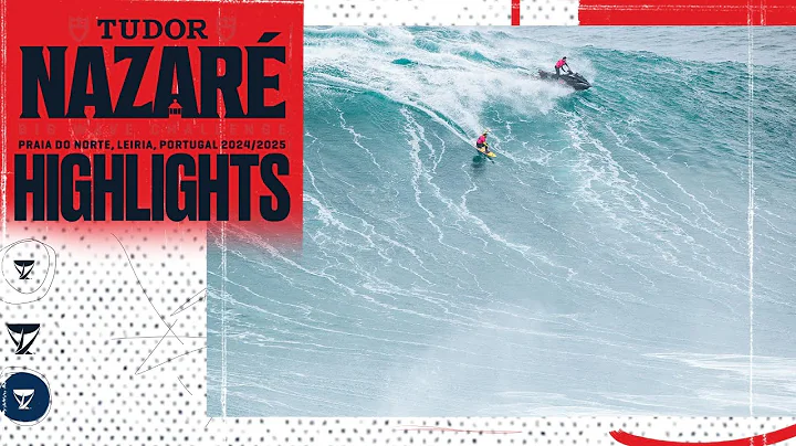 Highlights - TUDOR Nazaré Big Wave Challenge 2025