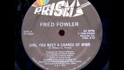 Legends of Vinyl - Fred Fowler - Girl You Need A C...