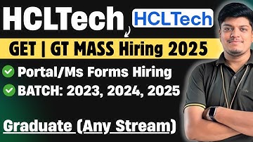 🔥HCLTech MASS Hiring (GET, GT) | BATCH: 2023, 2024, 2025 | Careers & MS Forms Hiring |HCLTech Hiring