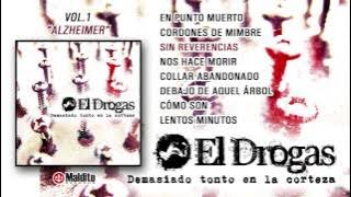 EL DROGAS 'Demasiado Tonto En La Corteza (Alzheimer)' (Álbum Completo)