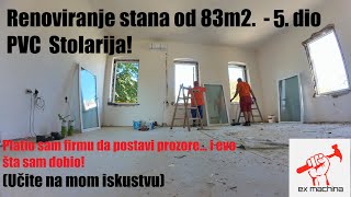 Renoviranje stana od 83m2.  - 5. dio - Ugradnja PVC Stolarije! #staklodom