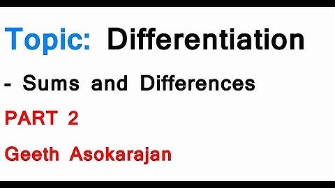 AS/A-Level Maths Differentiation PART 2 - Sums and Differences