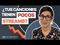 Tu msica tiene pocos streams combate las 6 causas principales