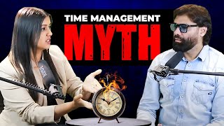 The Time Management Myth Why Most People Fail And How to Succeed