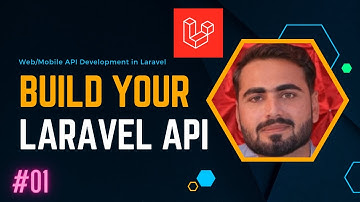#01 Learn How to Build Your Own API in Laravel