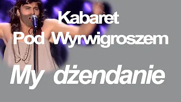 Kabaret Pod Wyrwigroszem - My dżendanie
