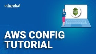 AWS Config Tutorial | AWS Certification Training | Amazon Web Services Tutorial | Edureka Rewind