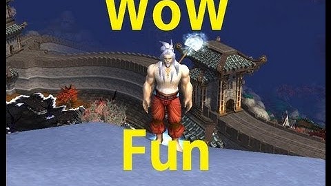 How to have fun in World of Warcraft - Mist of Pandaria - WoW MoP Fun