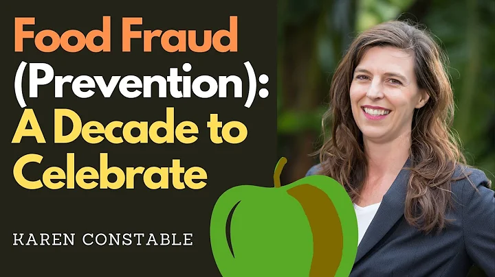 Food Fraud (Prevention): A Decade to Celebrate